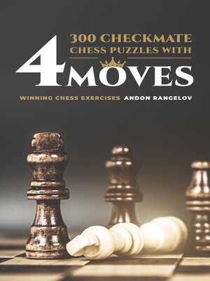 cover image of 300 Checkmate Chess Puzzles With Four Moves